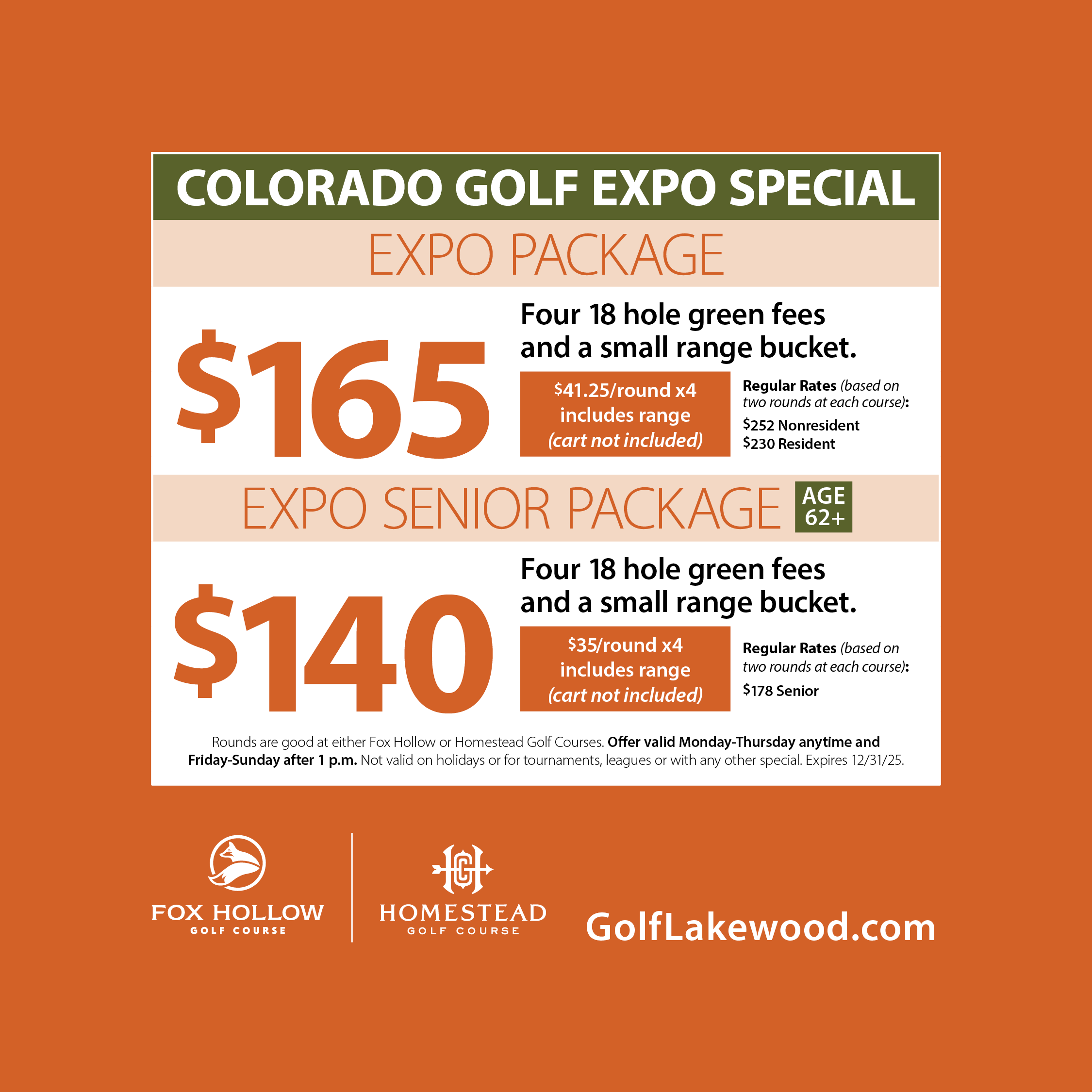 2025 CO Golf Expo special $165 for four 18-hole green fees and a small range bucket. Seniors $140.